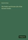 Heinrich Hase: The Public and Private Life of the Ancient Greeks, Buch