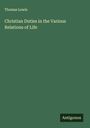 Thomas Lewis: Christian Duties in the Various Relations of Life, Buch