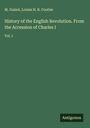 M. Guizot: History of the English Revolution. From the Accession of Charles I, Buch