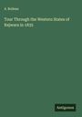 A. Boileau: Tour Through the Western States of Rajwara in 1835, Buch