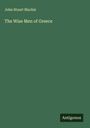 John Stuart Blackie: The Wise Men of Greece, Buch