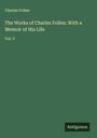 Charles Follen: The Works of Charles Follen: With a Memoir of His Life, Buch