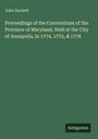 John Duckett: Proceedings of the Conventions of the Province of Maryland, Held at the City of Annapolis, in 1774, 1775, & 1776, Buch