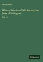 Moyle Sherer: Military Memoirs of Field Marshal, the Duke of Wellington, Buch