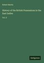 Robert Martin: History of the British Possessions in the East Indies, Buch