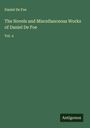 Daniel De Foe: The Novels and Miscellanceous Works of Daniel De Foe, Buch
