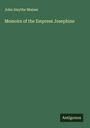 John Smythe Memes: Memoirs of the Empress Josephine, Buch