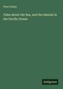 Peter Parley: Tales about the Sea, and the Islands in the Pacific Ocean, Buch