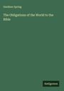 Gardiner Spring: The Obligations of the World to the Bible, Buch