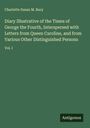 Charlotte Susan M. Bury: Diary Illustrative of the Times of George the Fourth, Interspersed with Letters from Queen Caroline, and from Various Other Distinguished Persons, Buch
