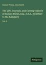 Samuel Pepys: The Life, Journals, and Correspondence of Samuel Pepys, Esq., F.R.S., Secretary to the Admiralty, Buch