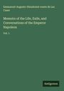 Emmanuel-Auguste-Dieudonné comte de Las Cases: Memoirs of the Life, Exile, and Conversations of the Emperor Napoleon, Buch