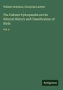 William Swainson: The Cabinet Cylcopaedia on the Natural History and Classification of Birds, Buch