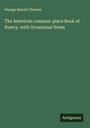 George Barrell Cheever: The American common-place Book of Poetry, with Occasional Notes, Buch