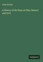 Caleb Atwater: A History of the State of Ohio: Natural and Civil, Buch