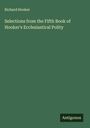 Richard Hooker: Selections from the Fifth Book of Hooker's Ecclesiastical Polity, Buch