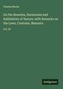 Charles Bucke: On the Beauties, Harmonies and Sublimities of Nature: with Remarks on the Laws, Customs, Manners, Buch
