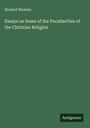 Richard Whately: Essays on Some of the Peculiarities of the Christian Religion, Buch
