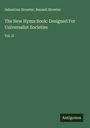 Sebastian Streeter: The New Hymn Book: Designed For Universalist Societies, Buch