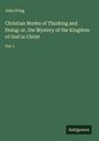 John Pring: Christian Modes of Thinking and Doing; or, the Mystery of the Kingdom of God in Christ, Buch