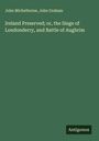 John Michelborne: Ireland Preserved; or, the Siege of Londonderry, and Battle of Aughrim, Buch
