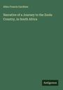Allen Francis Gardiner: Narrative of a Journey to the Zoolu Country, in South Africa, Buch