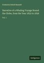 Frederick Debell Bennett: Narrative of a Whaling Voyage Round the Globe, from the Year 1833 to 1836, Buch