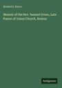 Richard S. Storrs: Memoir of the Rev. Samuel Green, Late Pastor of Union Church, Boston, Buch