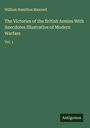 William Hamilton Maxwell: The Victories of the British Armies With Anecdotes Illustrative of Modern Warfare, Buch