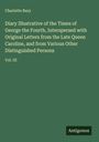 Charlotte Bury: Diary Illustrative of the Times of George the Fourth, Interspersed with Original Letters from the Late Queen Caroline, and from Various Other Distinguished Persons, Buch