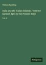 William Spalding: Italy and the Italian Islands: From the Earliest Ages to the Present Time, Buch