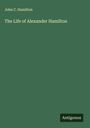 John C. Hamilton: The Life of Alexander Hamilton, Buch