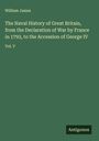 William James: The Naval History of Great Britain, from the Declaration of War by France in 1793, to the Accession of George IV, Buch