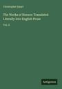 Christopher Smart: The Works of Horace: Translated Literally Into English Prose, Buch
