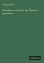 Joseph Russell: A Treatise on Practical and Chemical Agriculture, Buch