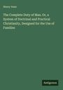 Henry Venn: The Complete Duty of Man. Or, a System of Doctrinal and Practical Christianity, Designed for the Use of Families, Buch