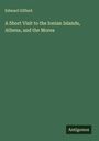 Edward Giffard: A Short Visit to the Ionian Islands, Athens, and the Morea, Buch