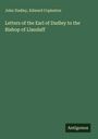 John Dudley: Letters of the Earl of Dudley to the Bishop of Llandaff, Buch