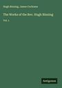 Hugh Binning: The Works of the Rev. Hugh Binning, Buch
