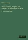 William Kennedy: Texas: The Rise, Progress, and Prospects of the Republic of Texas, Buch