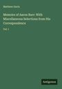 Matthew Davis: Memoirs of Aaron Burr: With Miscellaneous Selections from His Correspondence, Buch