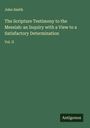 John Smith: The Scripture Testimony to the Messiah: an Inquiry with a View to a Satisfactory Determination, Buch