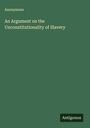 Anonymous: An Argument on the Unconstitutionality of Slavery, Buch