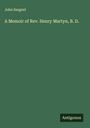 John Sargent: A Memoir of Rev. Henry Martyn, B. D., Buch