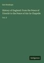 Earl Stanhope: History of England: From the Peace of Utrecht to the Peace of Aix-la-Chapelle, Buch
