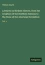 William Smyth: Lectures on Modern History, from the Irruption of the Northern Nations to the Close of the American Revolution, Buch