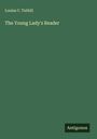 Louisa C. Tuthill: The Young Lady's Reader, Buch