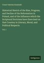 Count Valerian Krasinski: Historical Sketch of the Rise, Progress, and Decline of the Reformation in Poland, and of the Influence which the Scriptural Doctrines have Exercised on that Countey in Literary, Moral, and Political Respects, Buch