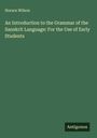 Horace Wilson: An Introduction to the Grammar of the Sanskrit Language: For the Use of Early Students, Buch
