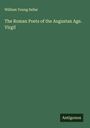 William Young Sellar: The Roman Poets of the Augustan Age. Virgil, Buch